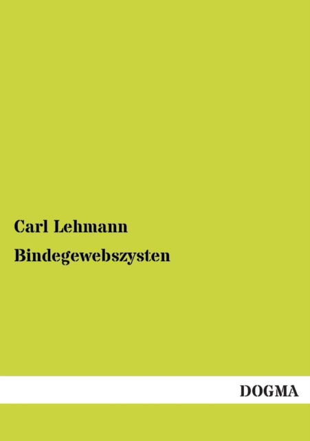 Cover for Carl Lehmann · Bindegewebszysten (Paperback Book) [German edition] (2013)