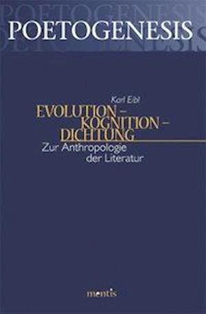 Cover for Eibl · Evolution - Kognition - Dichtung (Bog) (2016)
