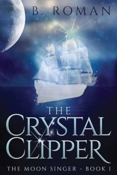 Cover for B Roman Roman · The Crystal Clipper (Paperback Book) (2021)
