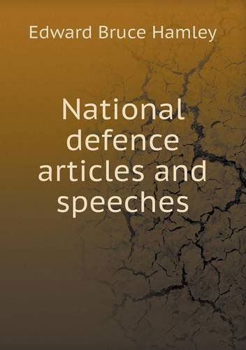 Cover for Edward Bruce Hamley · National Defence Articles and Speeches (Paperback Book) (2013)