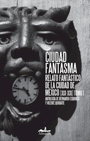 Cover for Bernardo Esquinca · Ciudad Fantasma (Paperback Book) (2018)