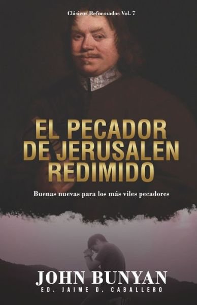 Cover for Elioth R Fonseca · El Pecador de Jerusalen Redimido: Buenas Nuevas para los mas viles pecadores - Clasicos Reformados (Pocketbok) (2020)