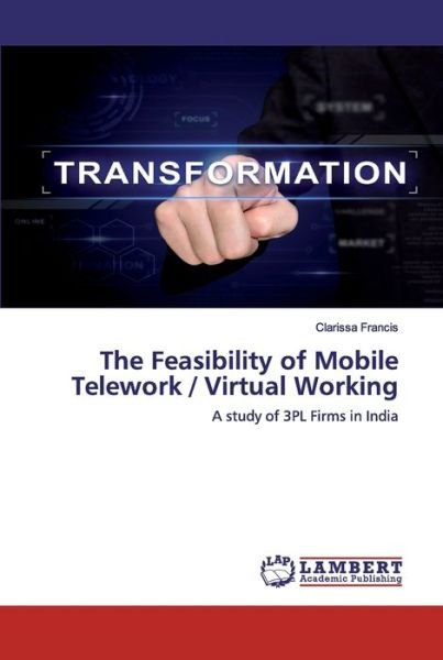 The Feasibility of Mobile Telew - Francis - Books -  - 9786200245472 - May 10, 2020