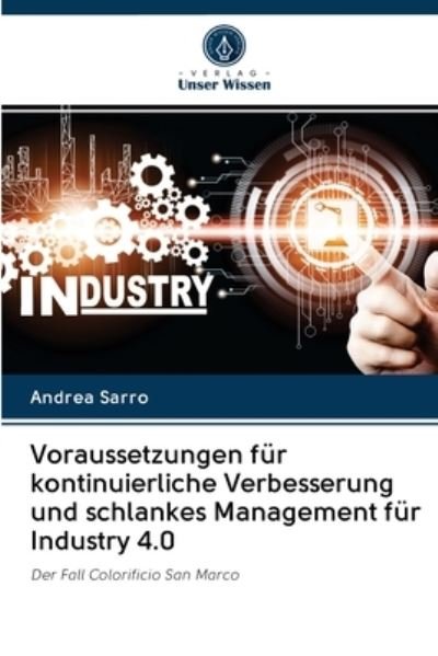 Cover for Andrea Sarro · Voraussetzungen fur kontinuierliche Verbesserung und schlankes Management fur Industry 4.0 (Taschenbuch) (2020)