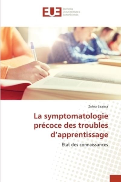 Cover for Zohra Baaissa · La symptomatologie precoce des troubles d'apprentissage (Taschenbuch) (2021)