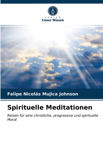 Cover for Felipe Nicolás Mujica Johnson · Spirituelle Meditationen (Paperback Book) (2021)