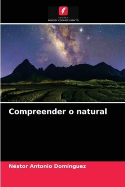 Cover for Nestor Antonio Dominguez · Compreender o natural (Paperback Book) (2021)