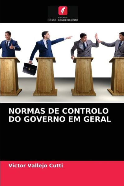 Cover for Victor Vallejo Cutti · Normas de Controlo Do Governo Em Geral (Paperback Book) (2021)