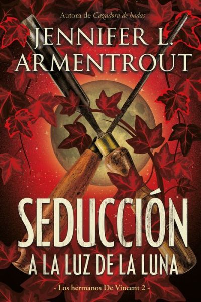 Seduccion a la Luz de la Luna - Jennifer Armentrout - Kirjat - Spanish Pubs Llc - 9788417421472 - tiistai 29. maaliskuuta 2022