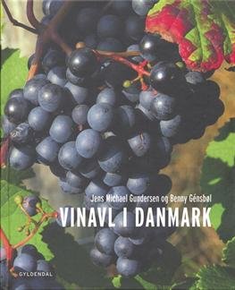 Cover for Benny Génsbøl; Jens Michael Gundersen · Vinavl i Danmark (Gebundesens Buch) [1. Ausgabe] [Indbundet] (2007)
