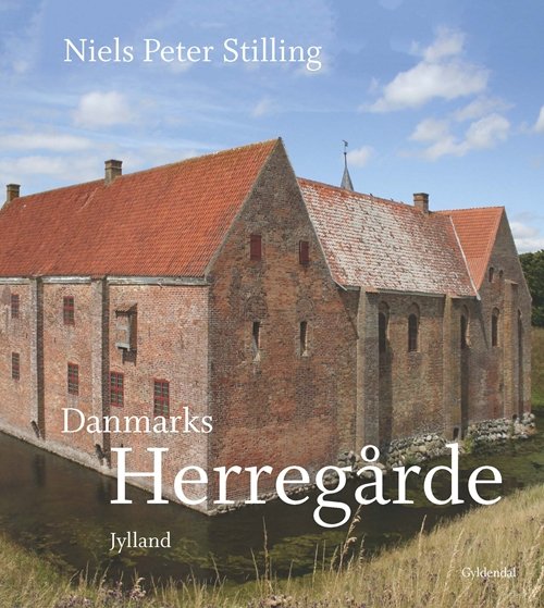 Cover for Niels Peter Stilling · Danmarks herregårde (Innbunden bok) [1. utgave] (2018)