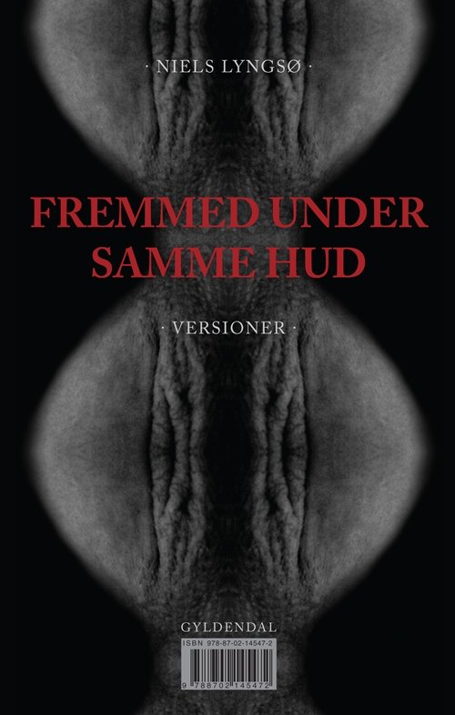 Cover for Niels Lyngsø · Fremmed under samme hud (Indbundet Bog) [1. udgave] [Indbundet] (2013)