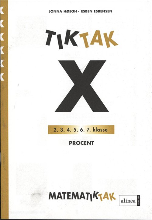 Matematik-Tak: Matematik-Tak 6. kl. X-serien, Procent - Esben Esbensen; Jonna Høegh - Libros - Alinea - 9788723005472 - 9 de julio de 2009