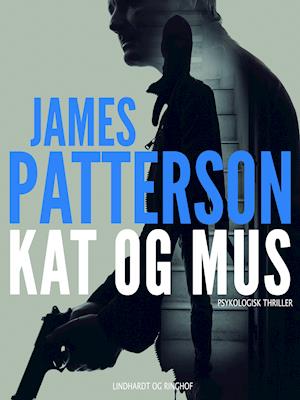 Cover for James Patterson · Alex Cross: Kat og mus (Sewn Spine Book) [1e uitgave] (2024)