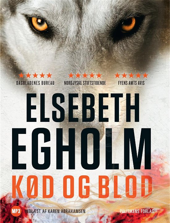 Cover for Elsebeth Egholm · Dicte serien: Kød og blod (Audiobook (MP3)) [51e uitgave] [Lydbog] (2014)
