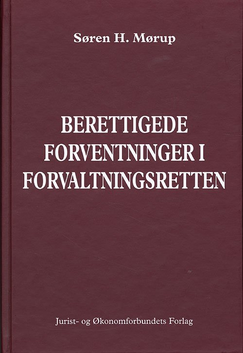 Cover for Mørup S · Berettigede forventninger i forvaltningsretten (Bound Book) [1. Painos] [Indbundet] (2005)