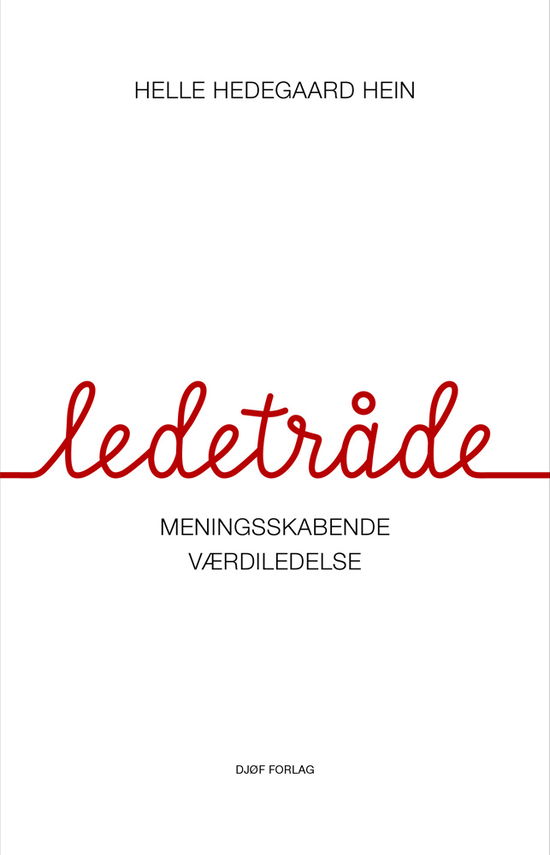 Cover for Helle Hedegaard Hein · Ledetråde (Sewn Spine Book) [1th edição] (2018)