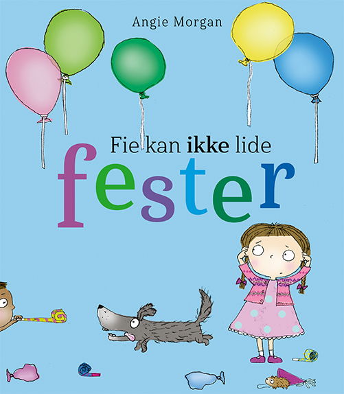 Cover for Angie Morgan · Fie kan ikke lide fester (Bound Book) [1e uitgave] (2024)