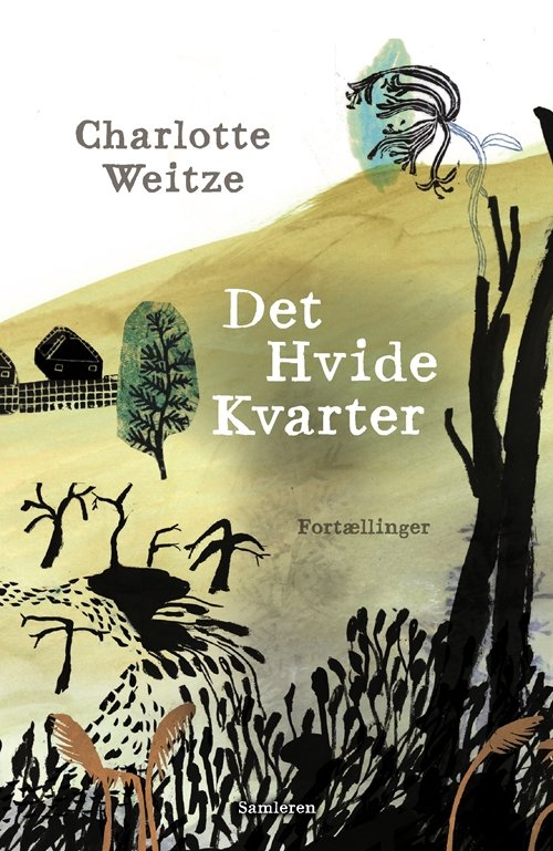 Cover for Charlotte Weitze · Det Hvide Kvarter (Taschenbuch) [1. Ausgabe] (2011)