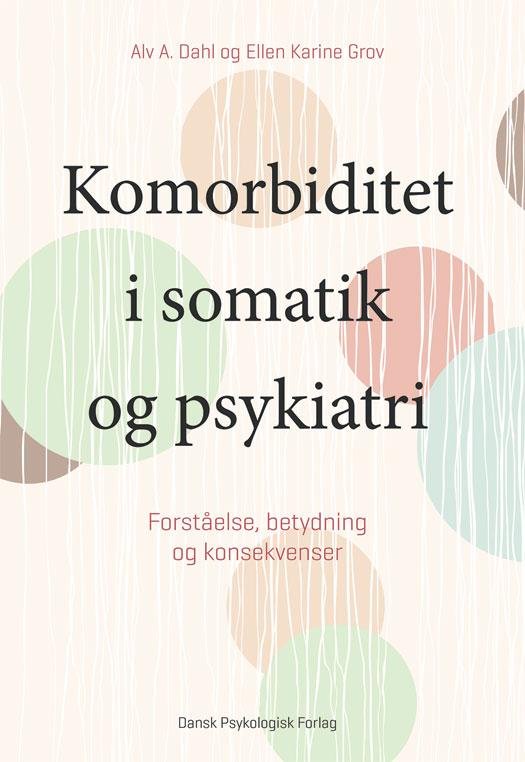 Cover for Ellen Karine Grov Alv A. Dahl · Komorbiditet i somatik og psykiatri (Heftet bok) [1. utgave] (2016)