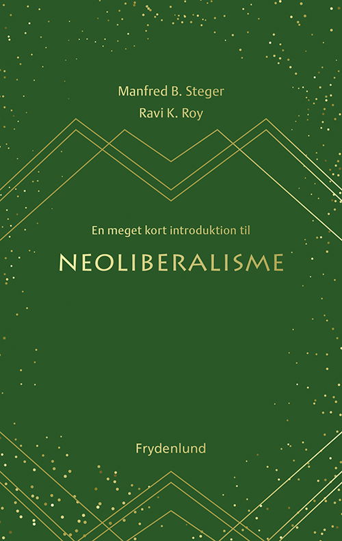 Ravi K. Roy Manfred B. Steger · En meget kort introduktion til neoliberalisme (Sewn Spine Book) [1e uitgave] (2022)