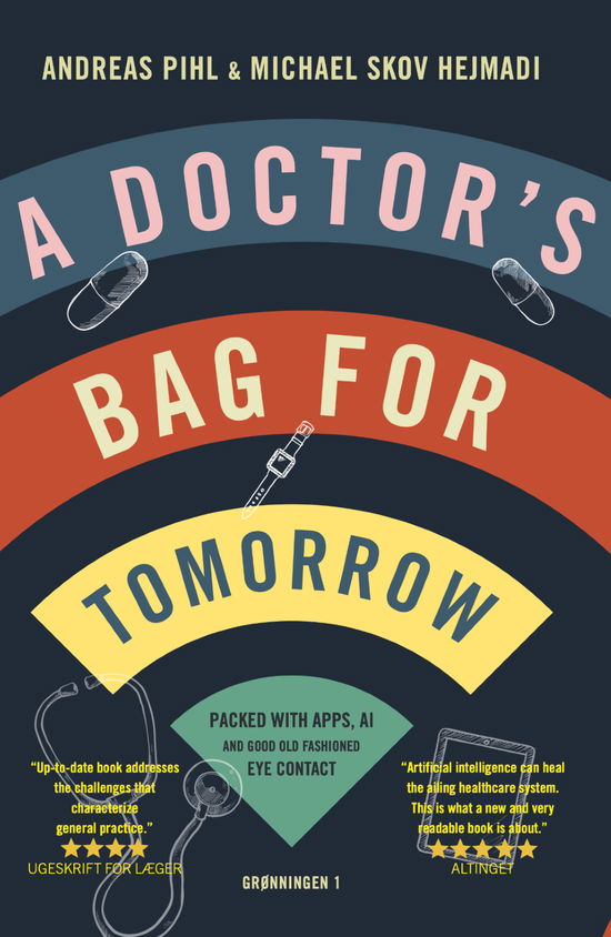 Andreas Pihl Michael Hejmadi · A doctor's bag for tomorrow (Sewn Spine Book) [1st edition] (2024)