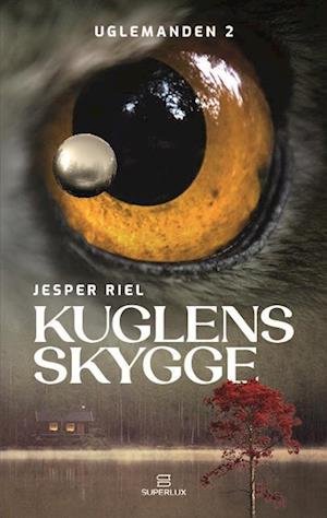 Cover for Jesper Riel · Uglemanden: Kuglens skygge (Bound Book) [1. Painos] (2023)
