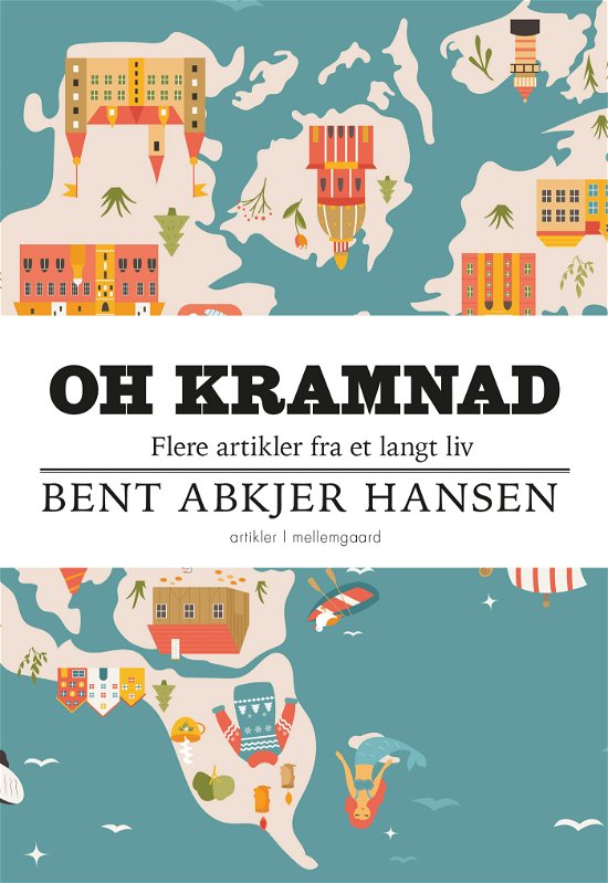 Cover for Bent Abkjer Hansen · Oh Kramnad (Sewn Spine Book) [1st edition] (2023)