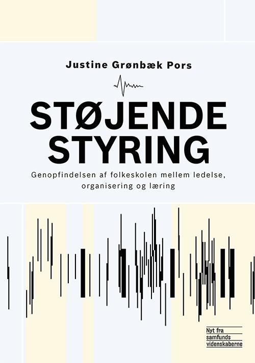 Cover for Justine Grønbæk Pors · Støjende styring (Sewn Spine Book) [1th edição] (2014)