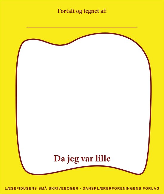 Læsefidusens små skrivebøger: Da jeg var lille -  - Boeken - Dansklærerforeningens Forlag - 9788779967472 - 9 november 2015