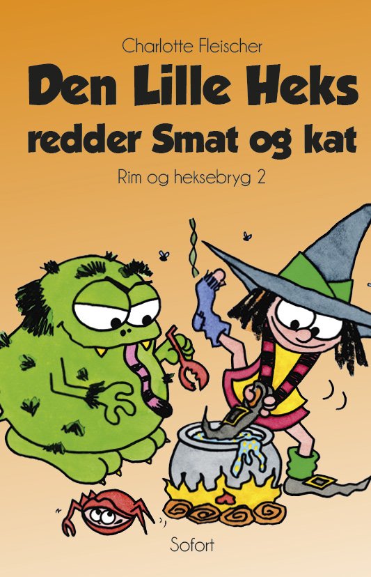 Cover for Charlotte Fleischer · Den Lille Heks redder Smat og kat (Bound Book) [1.º edición] (2019)