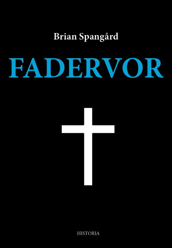 Cover for Brian Spangård · Fadervor (Paperback Book) [1st edition] (2015)