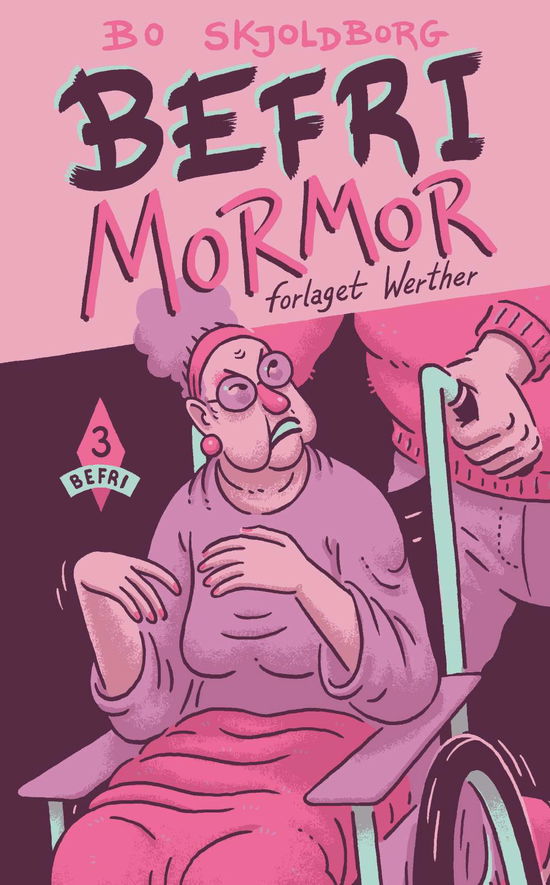 Cover for Bo Skjoldborg · Befri 3: Befri mormor (Hardcover Book) [1st edition] (2019)