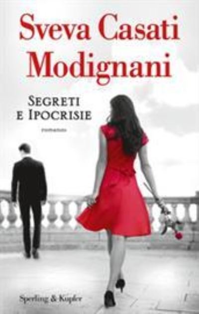 Cover for Sveva Casati Modignani · Segreti e ipocrisie (Hardcover Book) (2019)