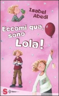 Cover for Isabel Abedi · Eccomi Qui, Sono Lola (Buch)
