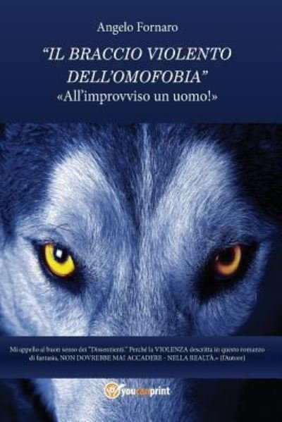 Cover for Angelo Fornaro · Il Braccio Violento Dell'omofobia (Paperback Book) [Abridged edition] (2014)