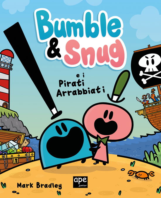 Cover for Mark Bradley · Bumble &amp; Snug E I Pirati Arrabbiati. Ediz. A Colori (Book)