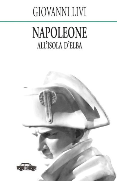 Cover for Giovanni Livi · Napoleone All'isola D'elba (Paperback Book) [Italian edition] (2014)