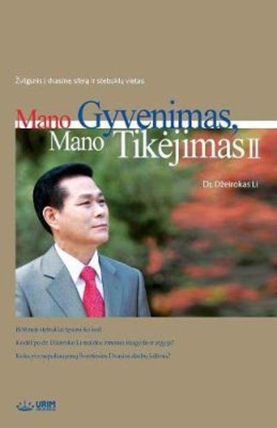 Cover for Jaerock Lee · Mano Gyvenimas, Mano Tikejimas 2 My Life, My Faith 2 (Bok) (2018)