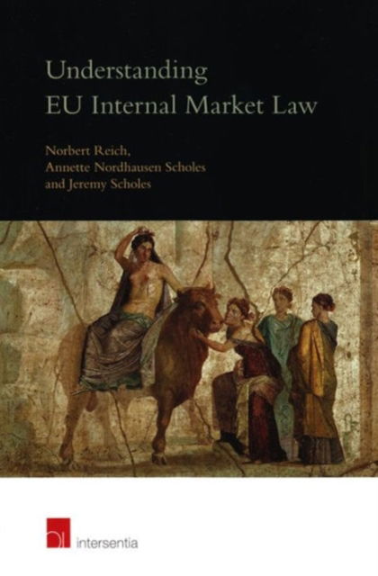 Cover for Norbert Reich · Understanding EU Internal Market Law - Understanding (Paperback Book) (2015)