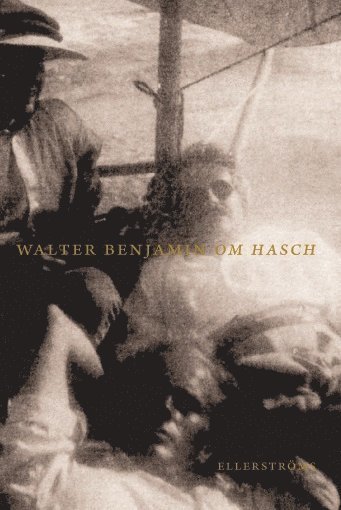 Cover for Walter Benjamin · Om hasch (Bok) (2019)