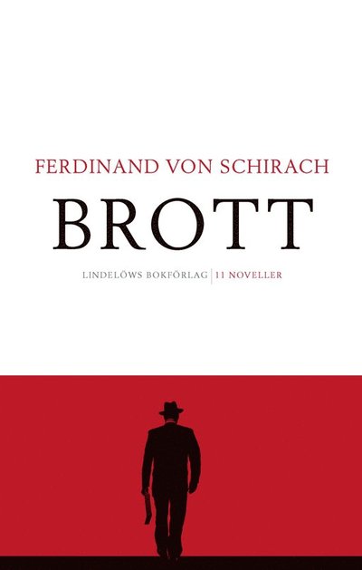 Brott - Ferdinand von Schirach - Books - Lindelöws bokförlag - 9789188753472 - October 27, 2021