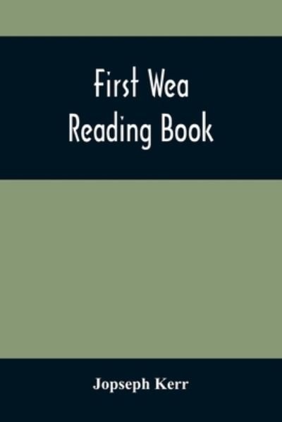 Cover for Jopseph Kerr · First Wea Reading Book (Pocketbok) (2021)