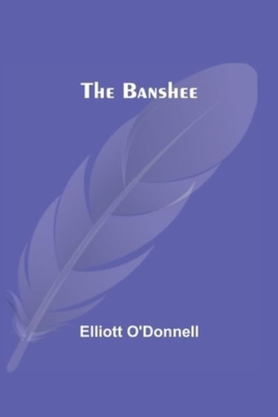 Cover for Elliott O'Donnell · The Banshee (Paperback Book) (2021)