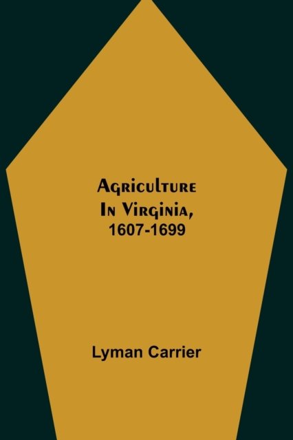 Cover for Lyman Carrier · Agriculture in Virginia, 1607-1699 (Pocketbok) (2021)
