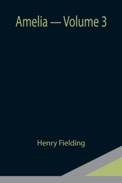 Cover for Henry Fielding · Amelia - Volume 3 (Paperback Bog) (2021)