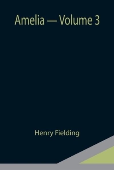 Cover for Henry Fielding · Amelia - Volume 3 (Paperback Book) (2021)