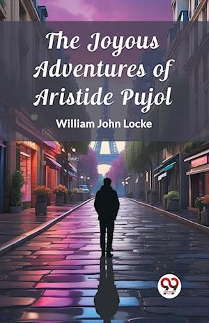 Cover for William John Locke · The Joyous Adventures of Aristide Pujol (Edition2023) (Paperback Book) (2024)