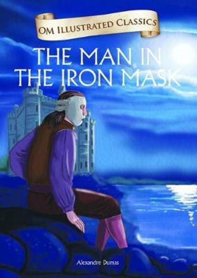 Cover for Alexandre Dumas · The Man in the Iron Mask- Om Illustrated Classics (Hardcover Book) (2016)