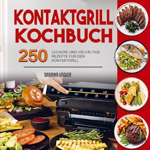 Cover for Sabrina Vogler · Kontaktgrill Kochbuch (Pocketbok) (2021)